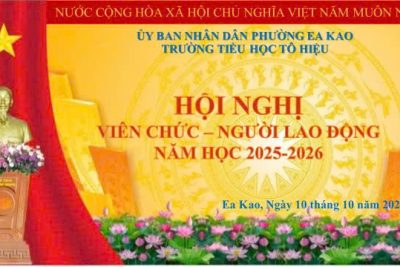 TRƯỜNG TIỂU HỌC TÔ HIỆU – PHƯỜNG EA KAO TỔ CHỨC HỘI NGHỊ VIÊN CHỨC – NGƯỜI LAO ĐỘNG NĂM HỌC 2025 – 2026